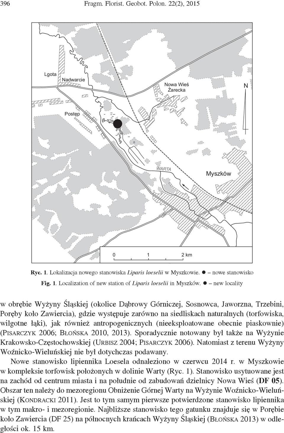 new locality w obrębie Wyżyny Śląskiej (okolice Dąbrowy Górniczej, Sosnowca, Jaworzna, Trzebini, Poręby koło Zawiercia), gdzie występuje zarówno na siedliskach naturalnych (torfowiska, wilgotne