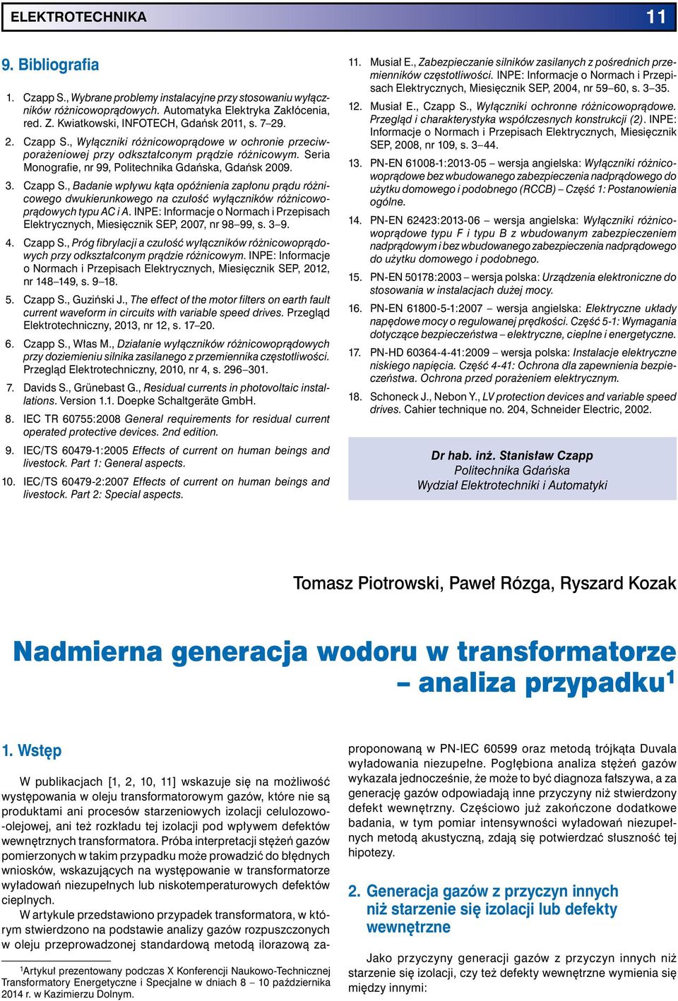 INPE: Informacje o Normach i Przepisach Elektrycznych, Miesięcznik SEP, 2007, nr 98 99, s. 3 9. 4. Czapp S.