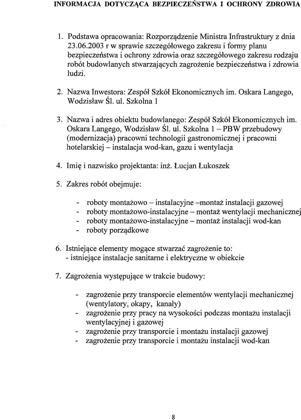 Nazwa Inwestora: Zespół Szkół Ekonomicznych im. Oskara Langego, Wodzisław SI. ul.