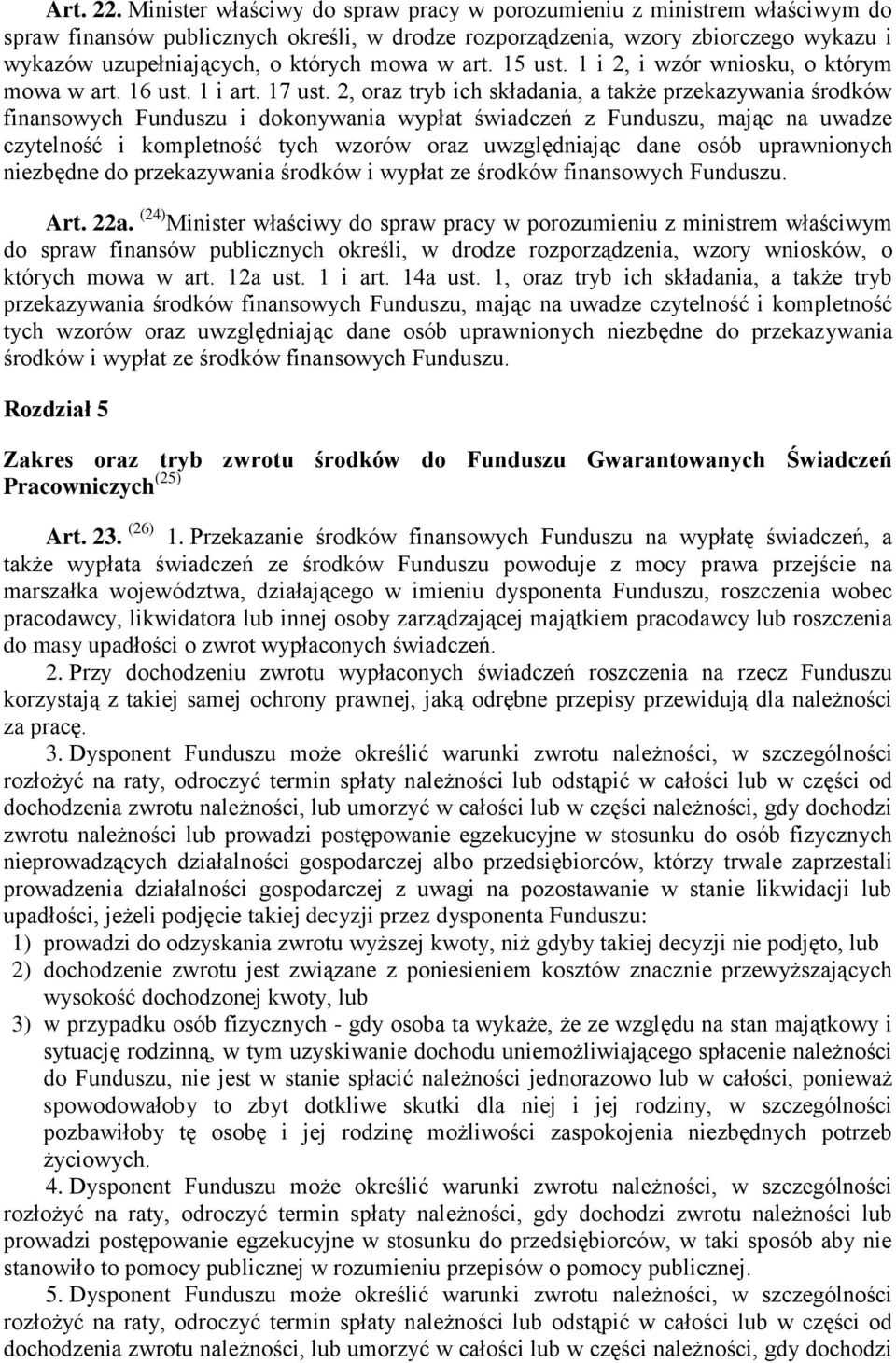 w art. 15 ust. 1 i 2, i wzór wniosku, o którym mowa w art. 16 ust. 1 i art. 17 ust.