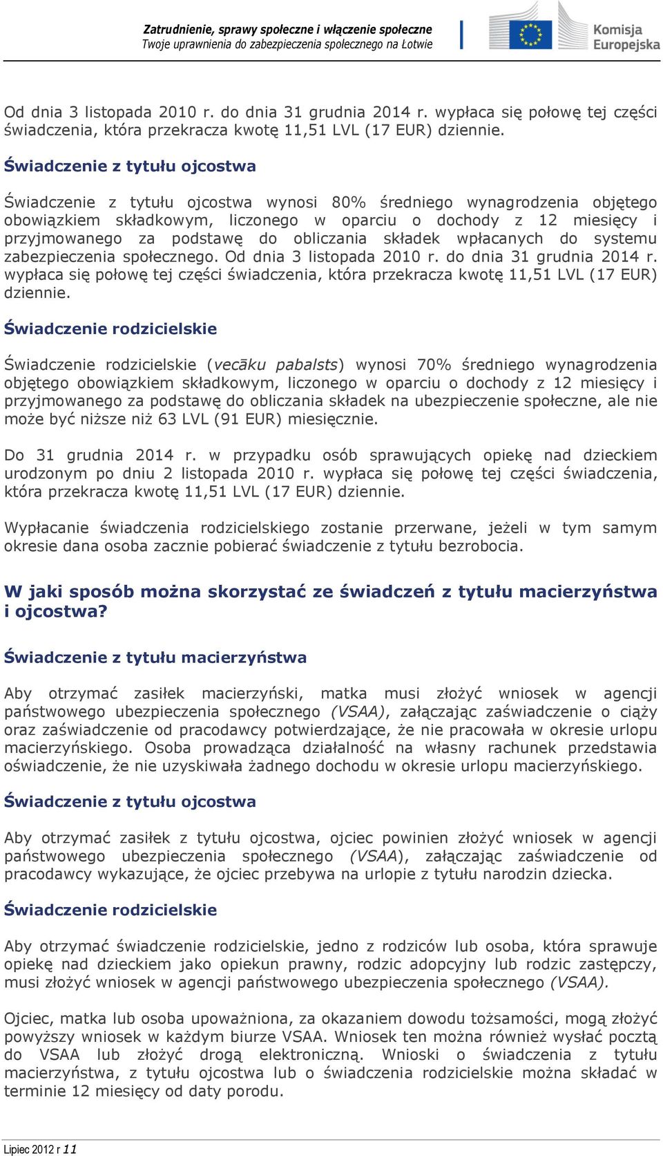 do obliczania składek wpłacanych do systemu zabezpieczenia społecznego.