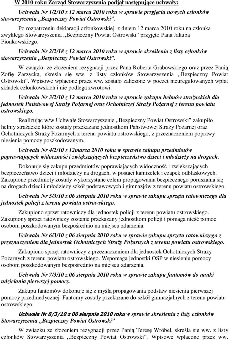 Uchwała Nr 2/2/18 z 12 marca 2010 roku w sprawie skreślenia z listy członków stowarzyszenia,,bezpieczny Powiat Ostrowski.