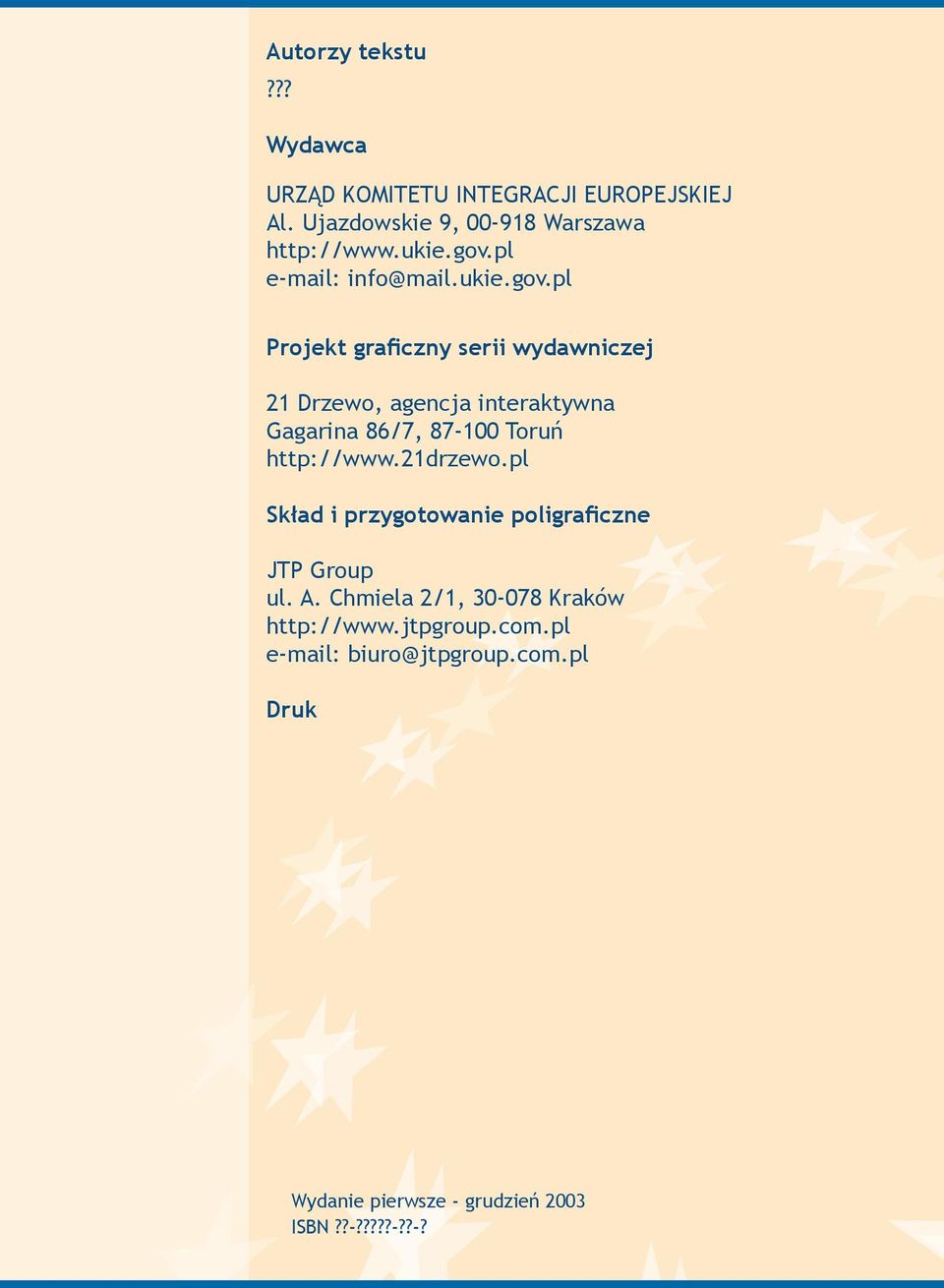 21drzewo.pl Skład i przygotowanie poligraficzne JTP Group ul. A. Chmiela 2/1, 30-078 Kraków http://www.jtpgroup.com.