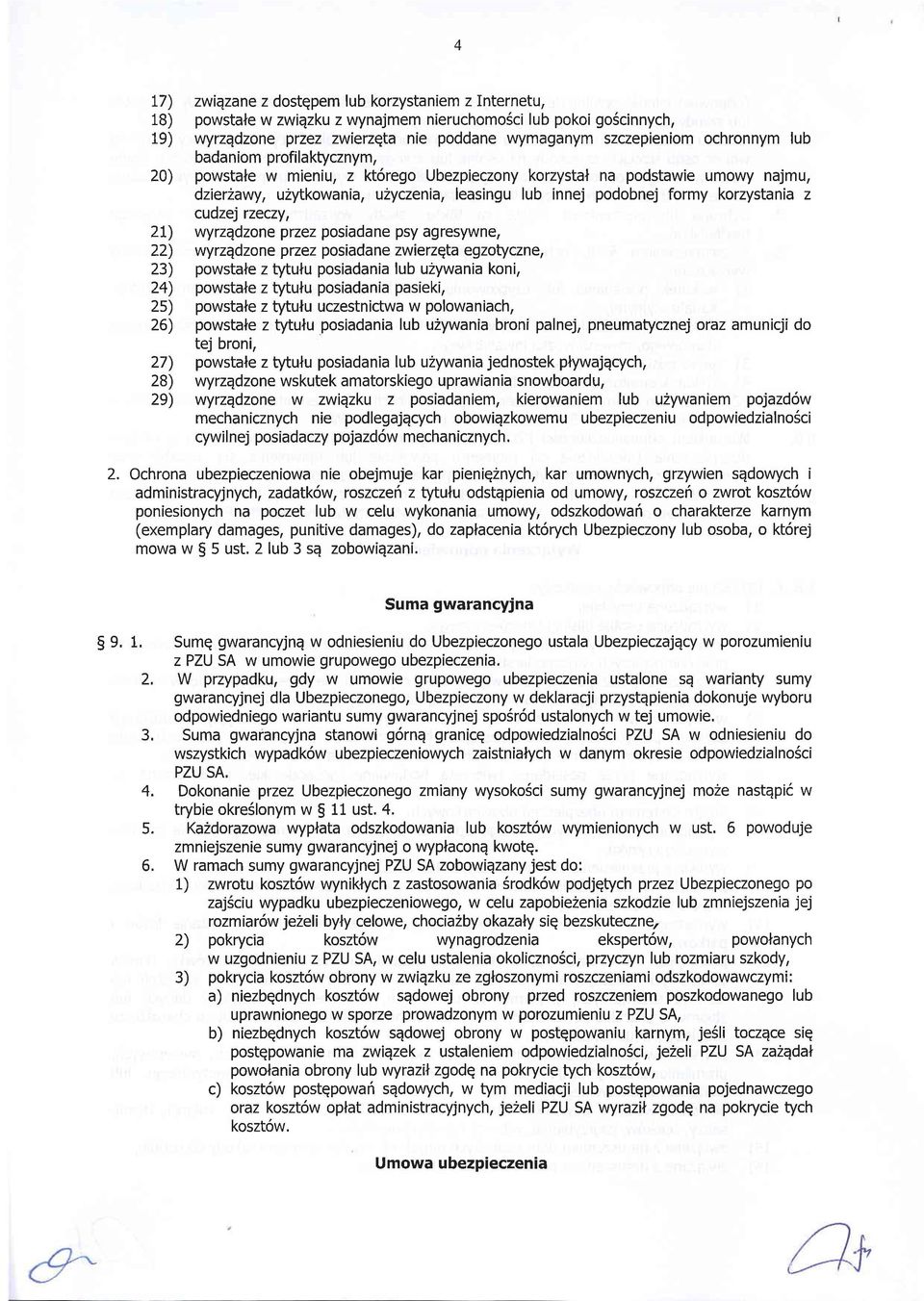 korzystania z cudzej Eeczy, 21) wyrzqdzone przez posiadane psy agresywne, 22) wyrzqdzone przez posiadane zwierzqta egzotyczne, 23) powstale z $tulu posiadania lub u2ywania koni, 24) powstale z tytulu