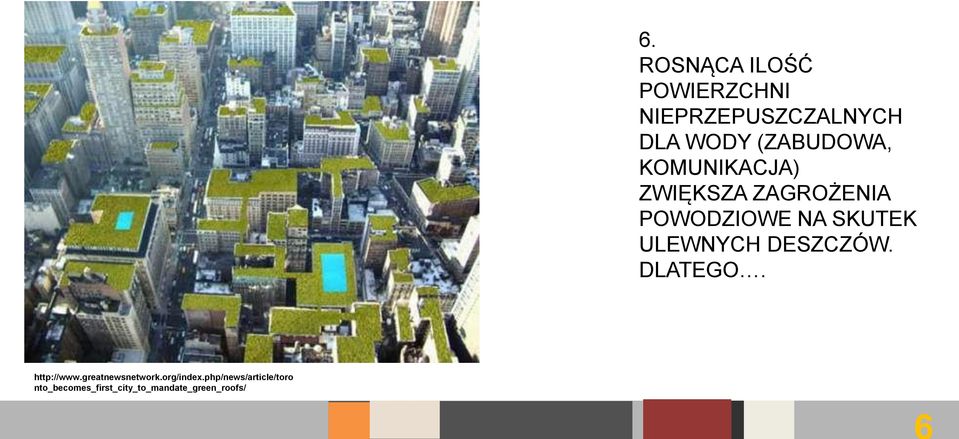nto_becomes_first_city_to_mandate_green_roofs/ 6.