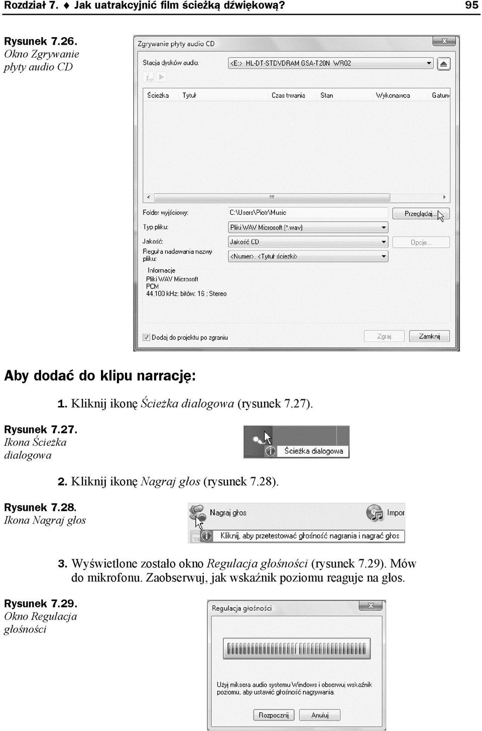 Ikona Nagraj głos 1. Kliknij ikonę Ścieżka dialogowa (rysunek 7.27). 2. Kliknij ikonę Nagraj głos (rysunek 7.28).