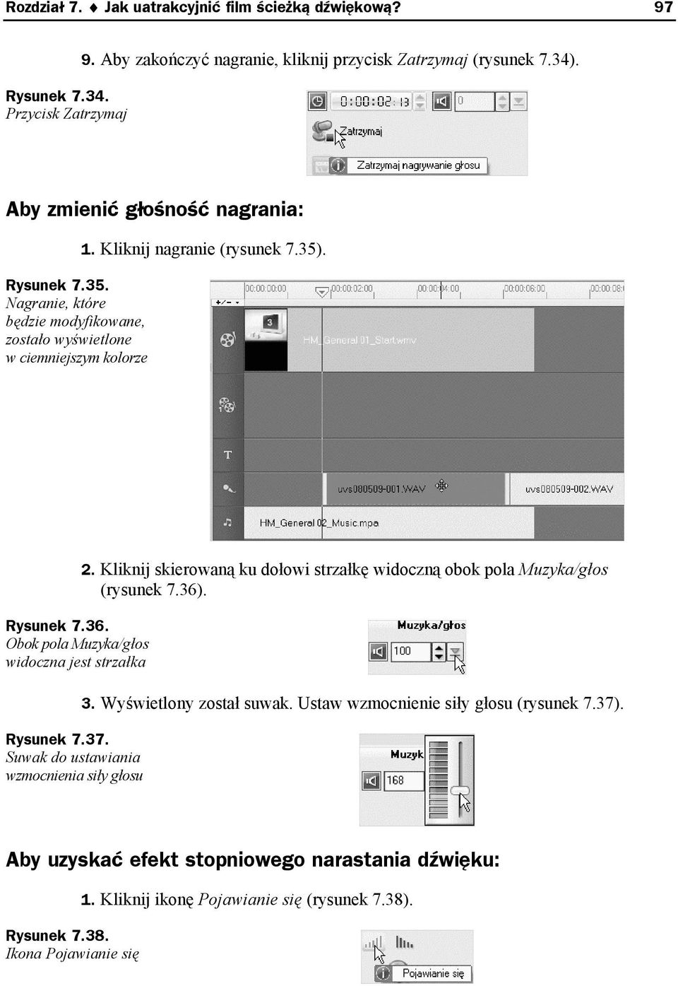 Obok pola Muzyka/głos widoczna jest strzałka Rysunek 7.37. Suwak do ustawiania wzmocnienia siły głosu 2.