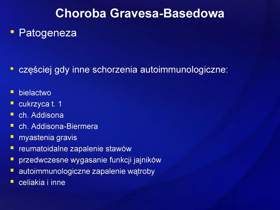 Addisona-Biermera myastenia gravis reumatoidalne zapalenie stawów