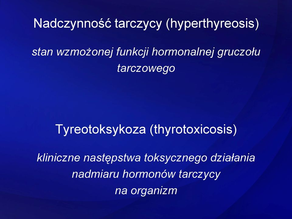 Tyreotoksykoza (thyrotoxicosis) kliniczne