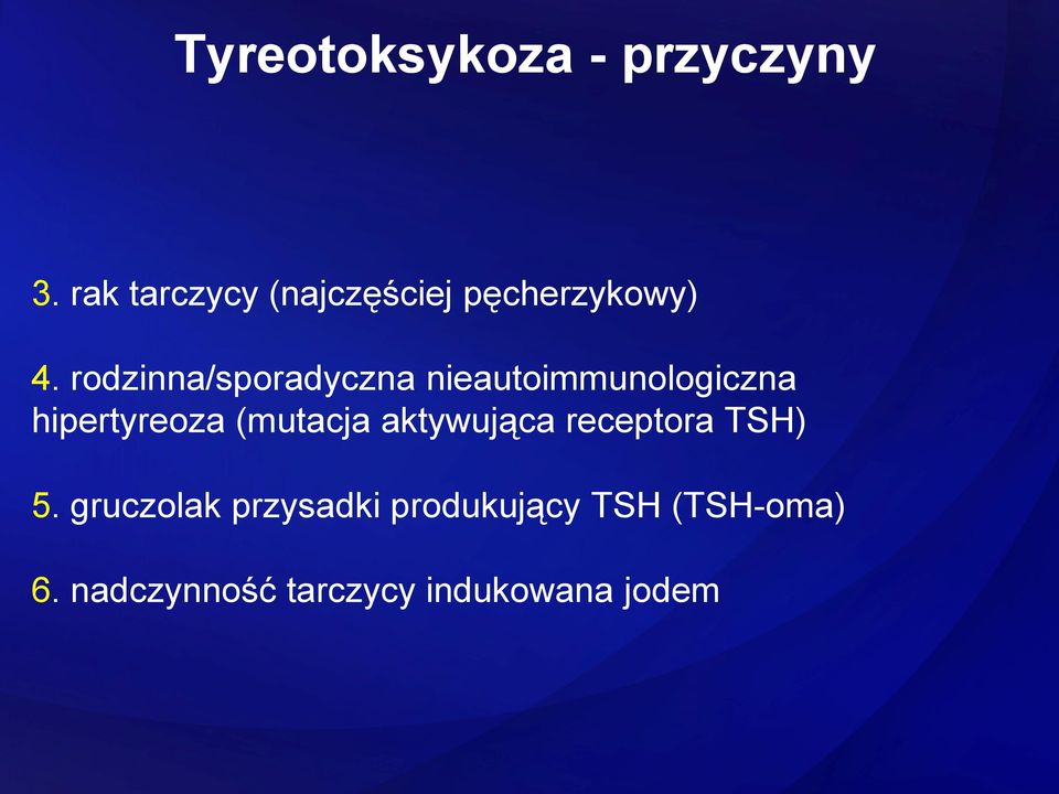 rodzinna/sporadyczna nieautoimmunologiczna hipertyreoza