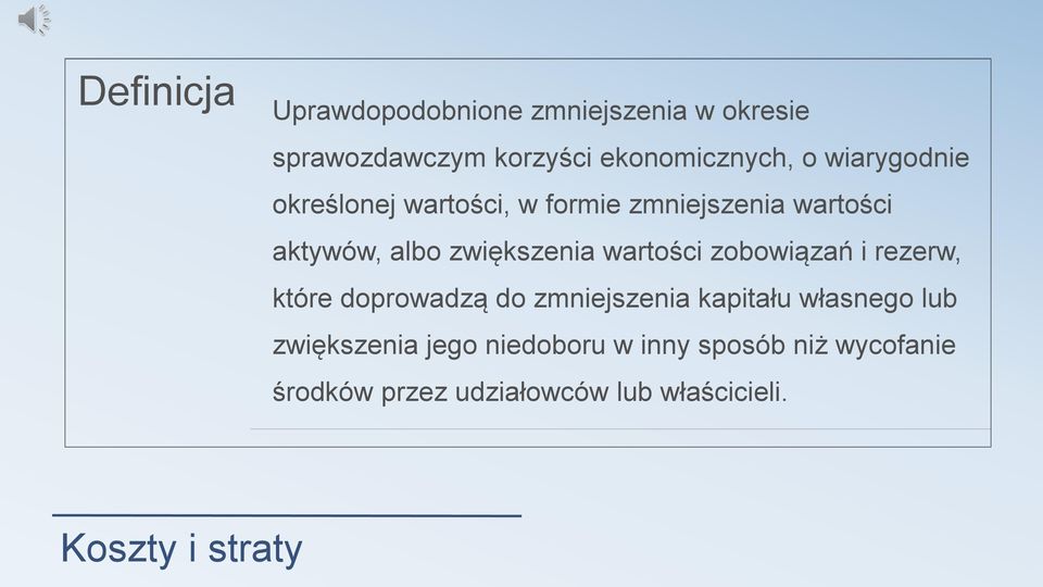 wartości zobowiązań i rezerw, które doprowadzą do zmniejszenia kapitału własnego lub