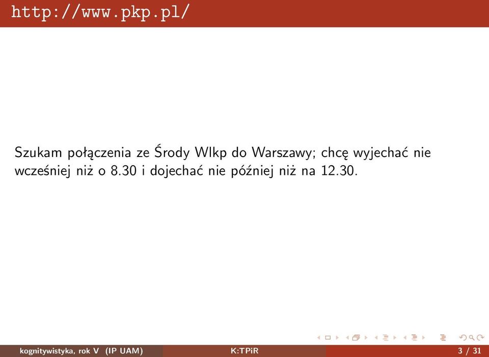 Warszawy; chcę wyjechać nie wcześniej niż o 8.