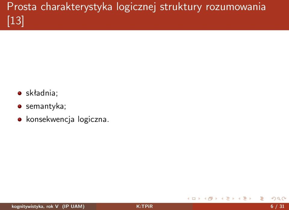 semantyka; konsekwencja logiczna.