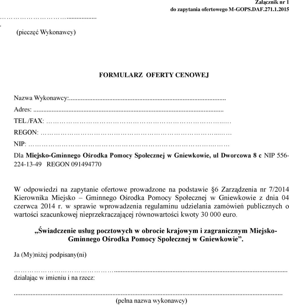 Kierownika Miejsko Gminnego Ośrodka Pomocy Społecznej w Gniewkowie z dnia 04 czerwca 2014 r.