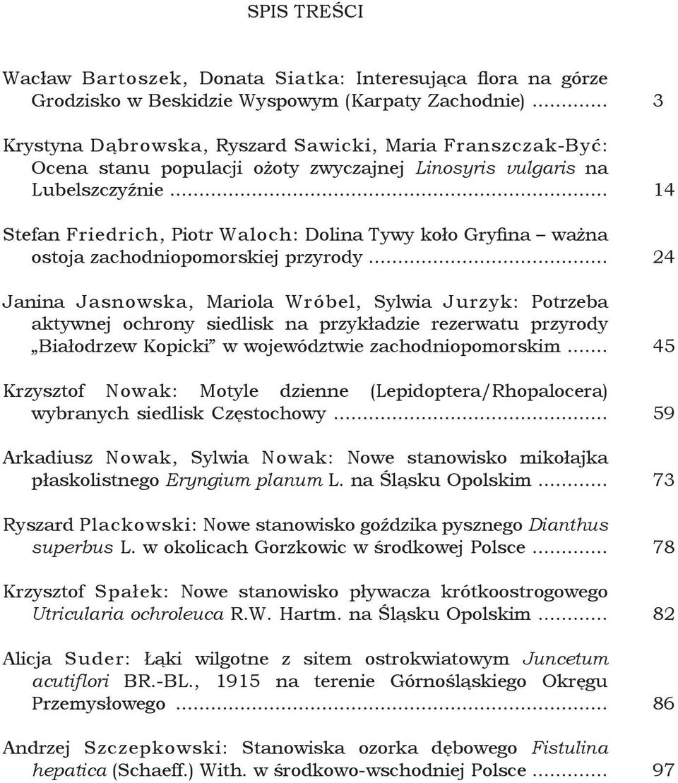.. Stefan Friedrich, Piotr Waloch: Dolina Tywy koło Gryfina ważna ostoja zachodniopomorskiej przyrody.