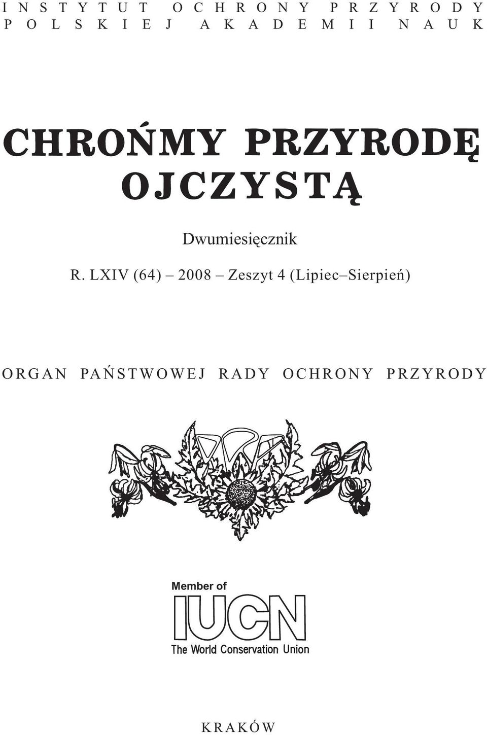 LXIV (64) 2008 Zeszyt 4 (Lipiec Sierpieñ) O R G A N PA Ñ S