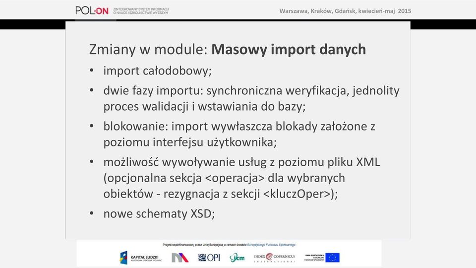 blokady założone z poziomu interfejsu użytkownika; możliwość wywoływanie usług z poziomu pliku
