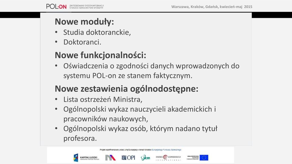 danych wprowadzonych do systemu POL-on ze stanem faktycznym.