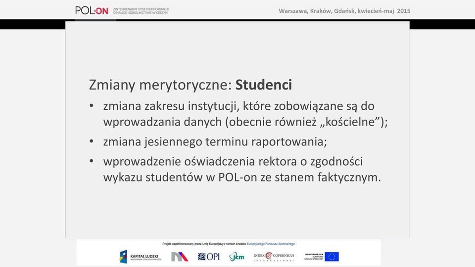 ); zmiana jesiennego terminu raportowania; wprowadzenie