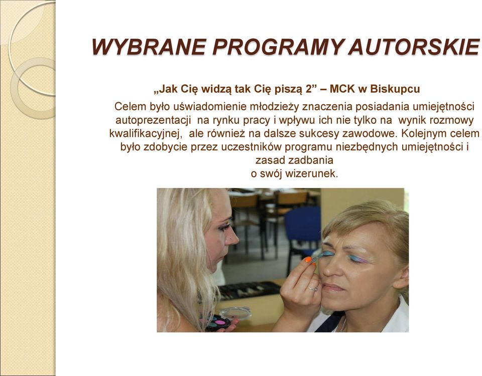 wpływu ich nie tylko na wynik rozmowy kwalifikacyjnej, ale również na dalsze sukcesy zawodowe.