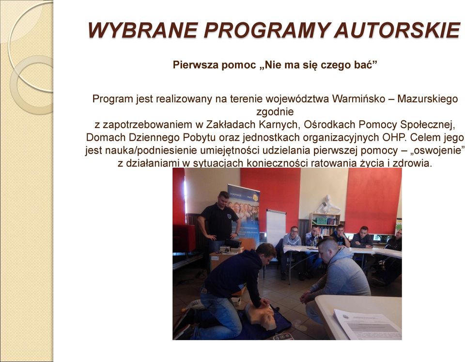 Społecznej, Domach Dziennego Pobytu oraz jednostkach organizacyjnych OHP.