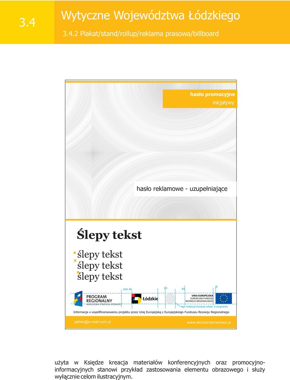 Europejskiego Funduszu Rozwoju Regionalnego adres@e-mail.com.pl www.stronainternetowa.