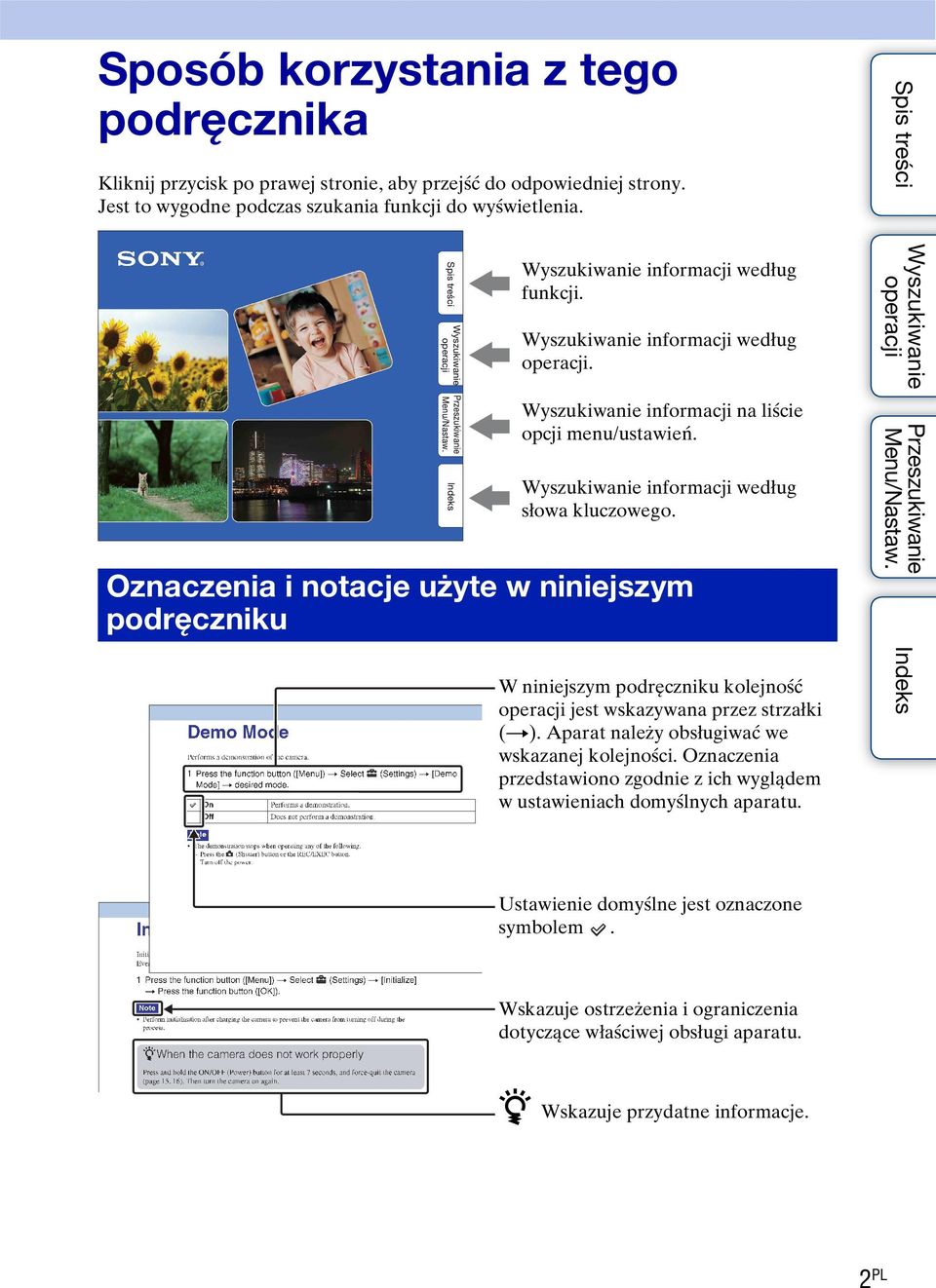 Oznaczenia i notacje użyte w niniejszym podręczniku W niniejszym podręczniku kolejność jest wskazywana przez strzałki (t). Aparat należy obsługiwać we wskazanej kolejności.