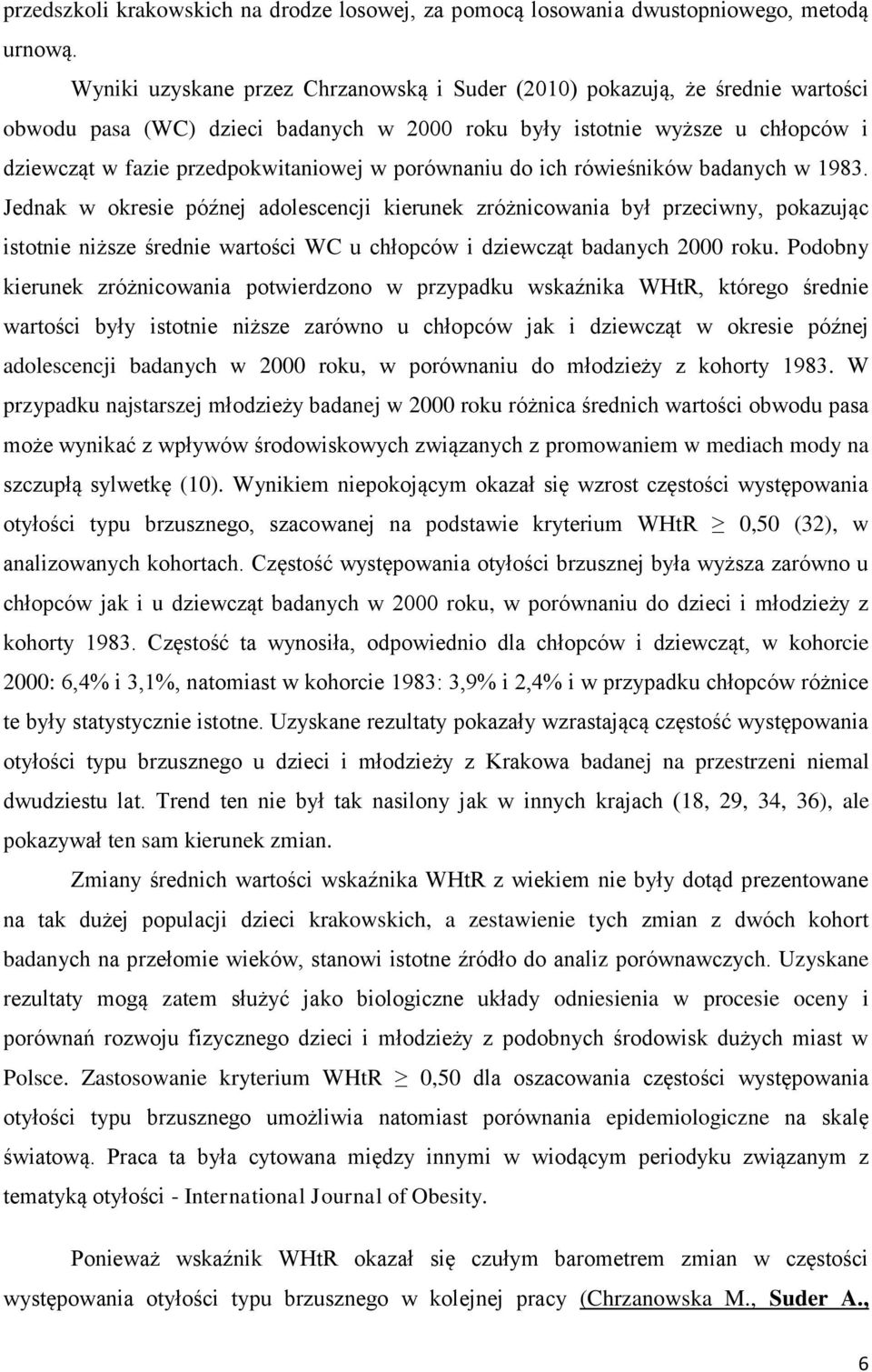 porównaniu do ich rówieśników badanych w 1983.
