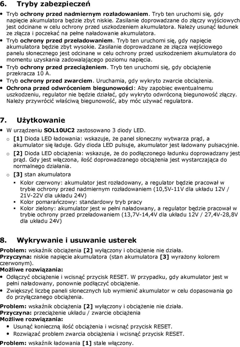 Tryb ochrony przed przeładowaniem. Tryb ten uruchomi się, gdy napięcie akumulatora będzie zbyt wysokie.