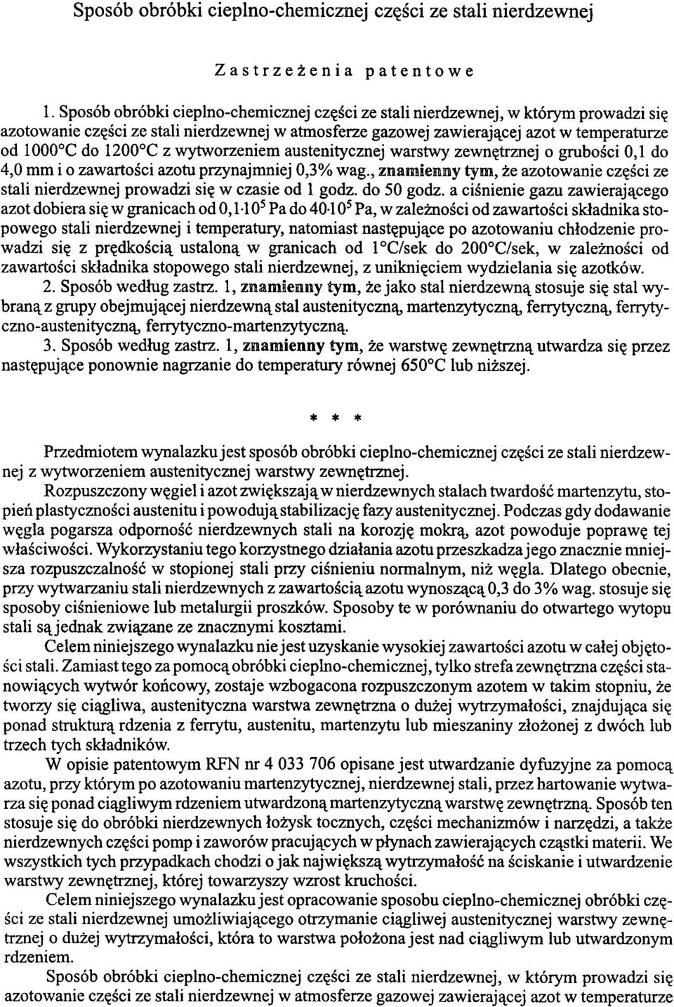 wytworzeniem austenitycznej warstwy zewnętrznej o grubości 0,1 do 4,0 mm i o zawartości azotu przynajmniej 0,3% wag.