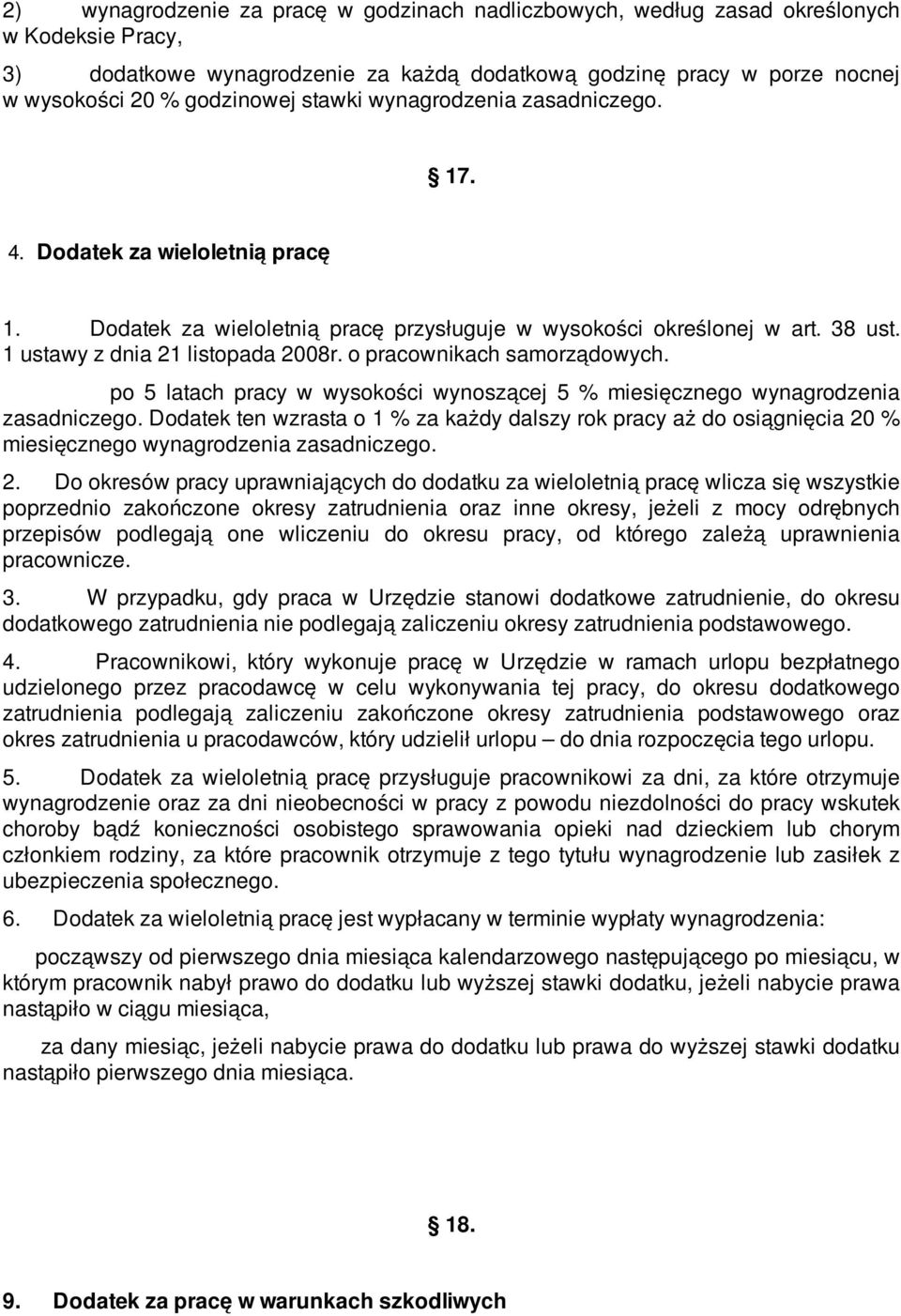 o pracownikach samorządowych. po 5 latach pracy w wysokości wynoszącej 5 % miesięcznego wynagrodzenia zasadniczego.