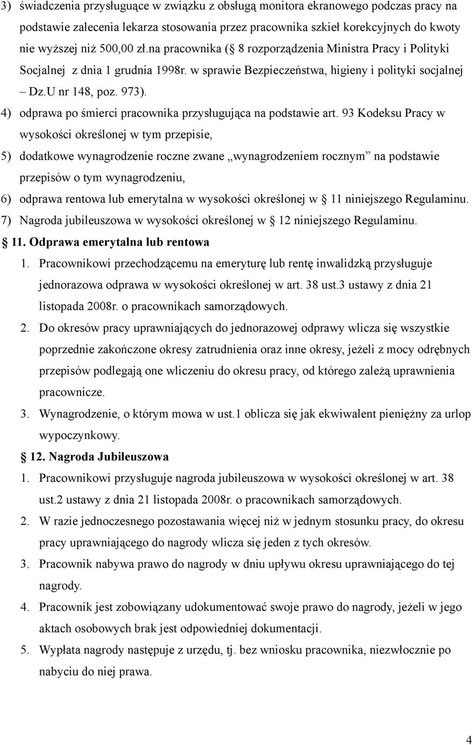 4) odprawa po śmierci pracownika przysługująca na podstawie art.