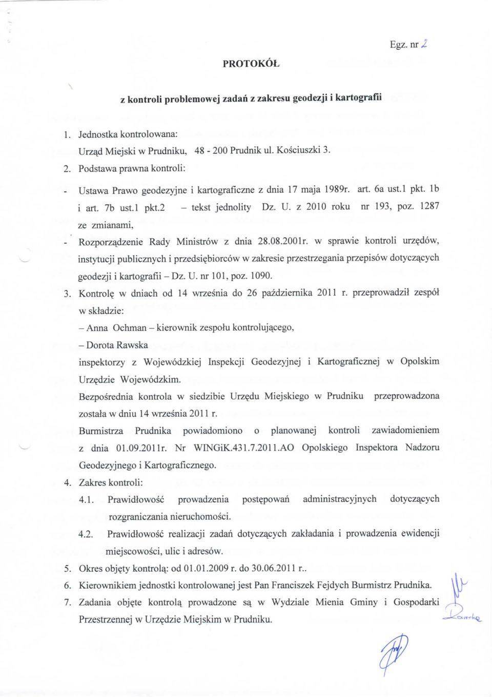 287 ze zmianami, Rozporzadzenie Rady Ministrow z dnia 28.08.200r. w sprawie kontroli urz^dow, instytucji publicznych i przedsi^biorcow w zakresie przestrzegania przepisow dotyczq.