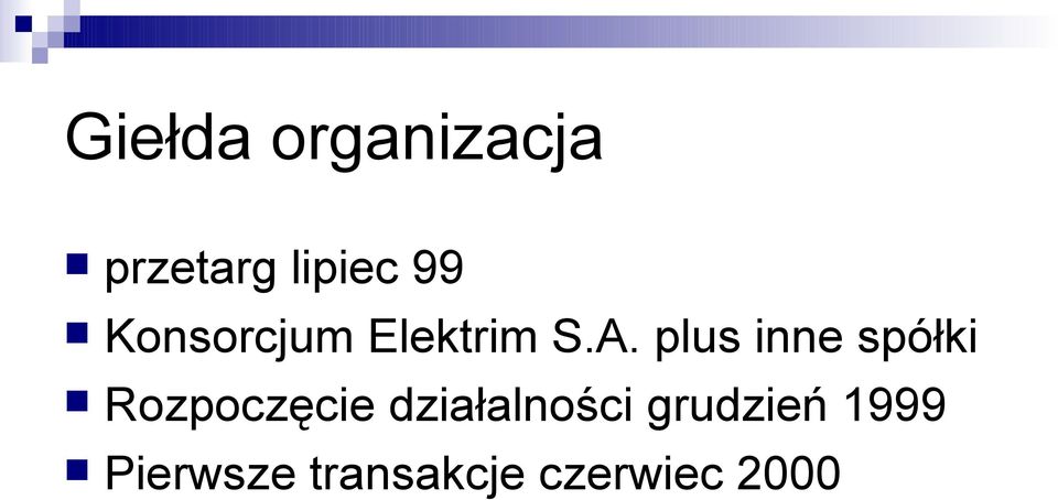 plus inne spółki Rozpoczęcie