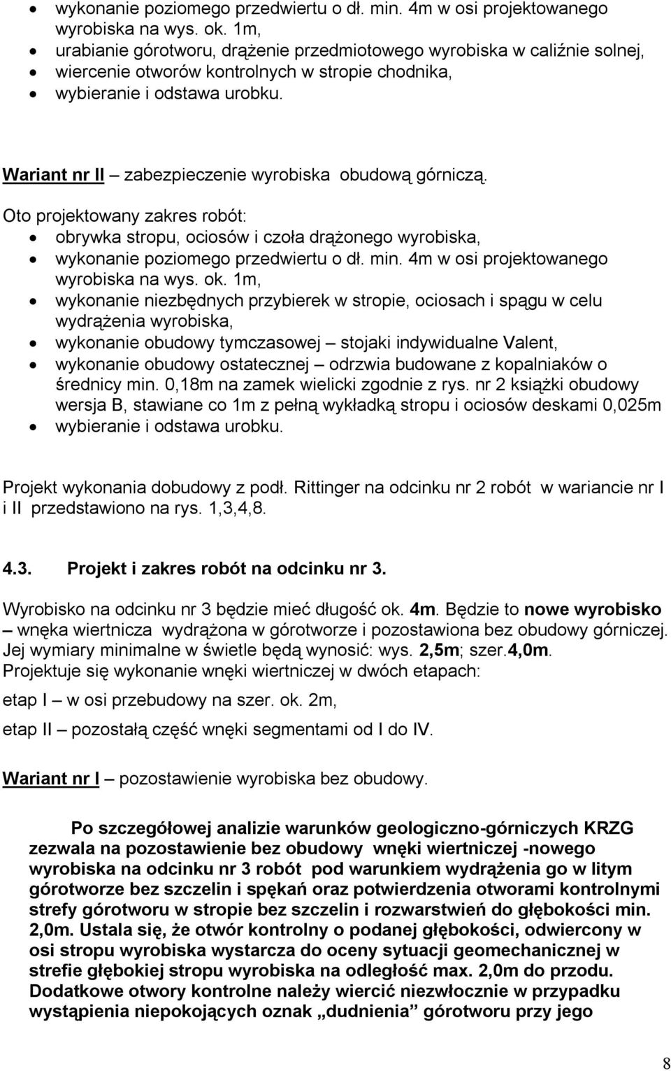 Wariant nr II zabezpieczenie wyrobiska obudową górniczą.