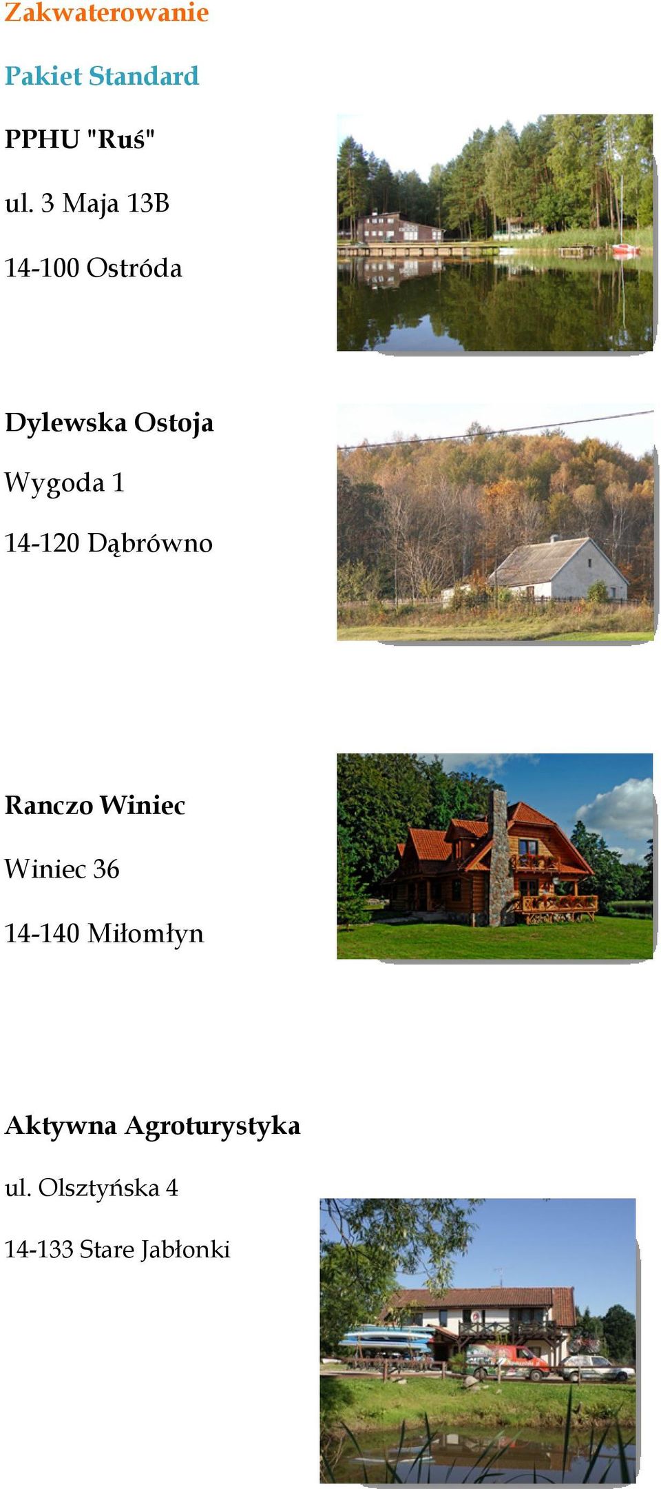 14-120 Dąbrówno Ranczo Winiec Winiec 36 14-140