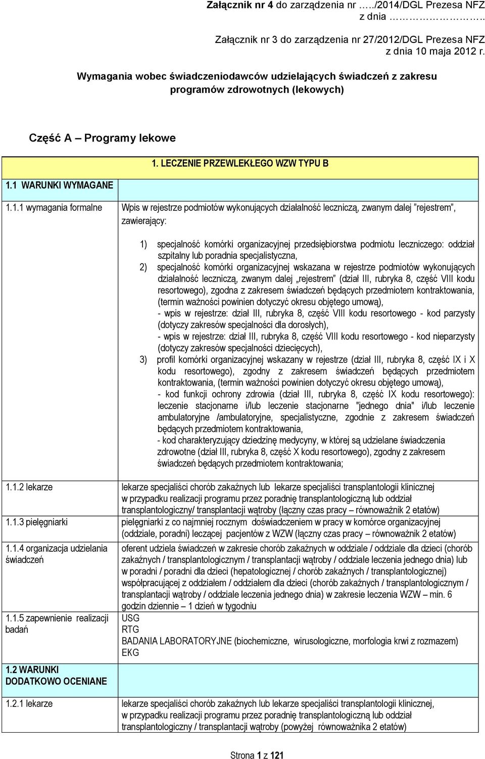 komórki organizacyjnej przedsiębiorstwa podmiotu leczniczego: oddział szpitalny lub poradnia specjalistyczna, 2) specjalność komórki organizacyjnej wskazana w rejestrze podmiotów wykonujących