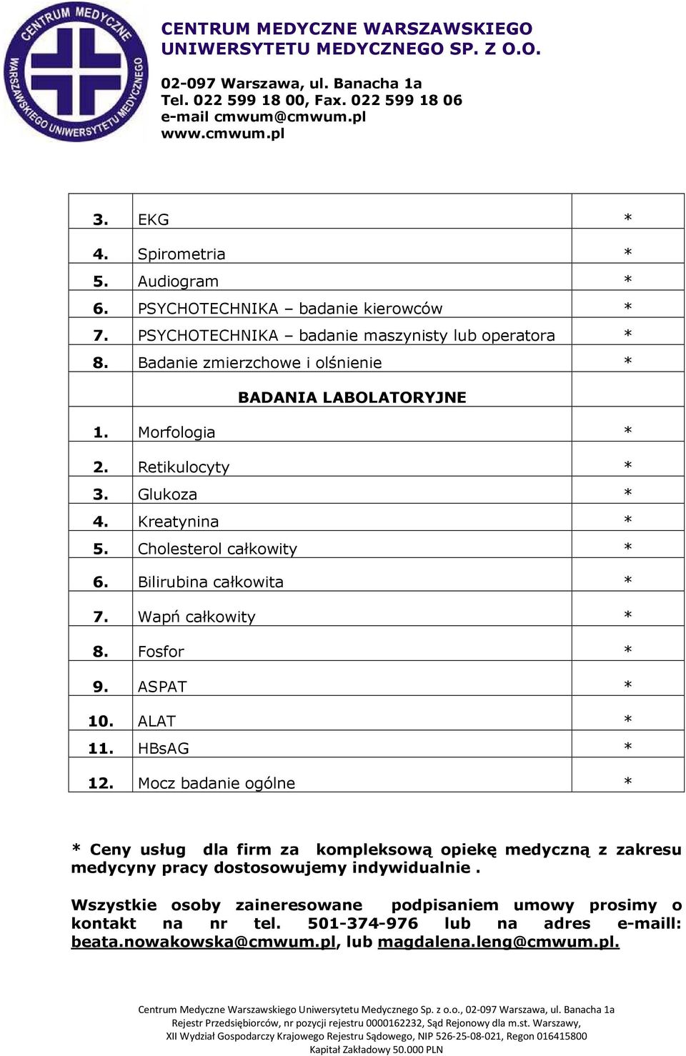 Bilirubina całkowita * 7. Wapń całkowity * 8. Fosfor * 9. ASPAT * 10. ALAT * 11. HBsAG * 12.