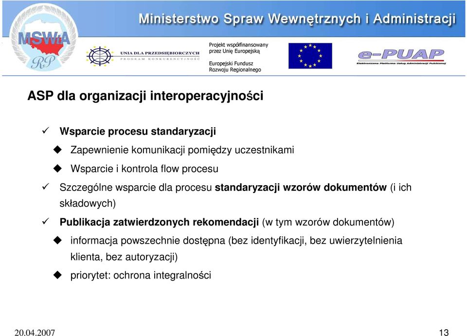 (i ich składowych) Publikacja zatwierdzonych rekomendacji (w tym wzorów dokumentów) informacja powszechnie
