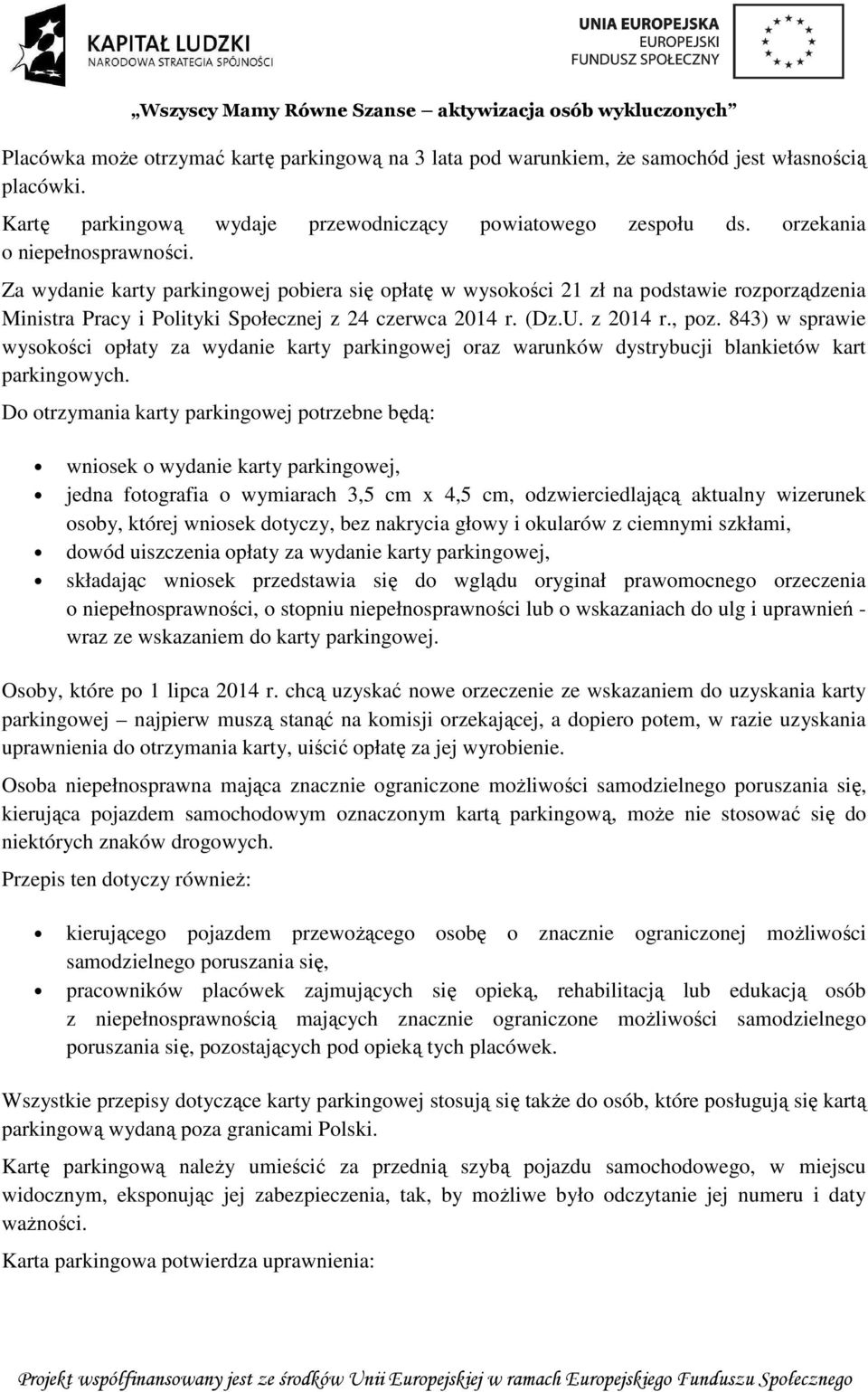 843) w sprawie wysokości opłaty za wydanie karty parkingowej oraz warunków dystrybucji blankietów kart parkingowych.