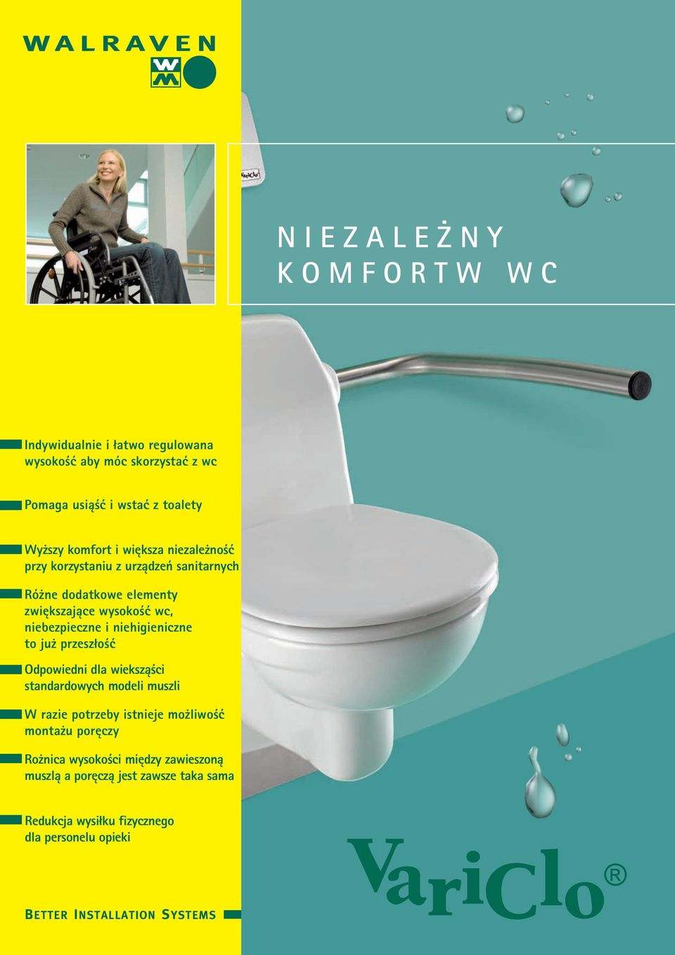 wysokość wc, niebezpieczne i niehigieniczne to już przeszłość Odpowiedni dla wieksząści standardowych modeli muszli W razie potrzeby istnieje