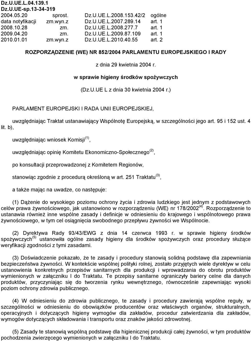 w sprawie higieny środków spożywczych (Dz.U.UE L z dnia 30 kwietnia 2004 r.