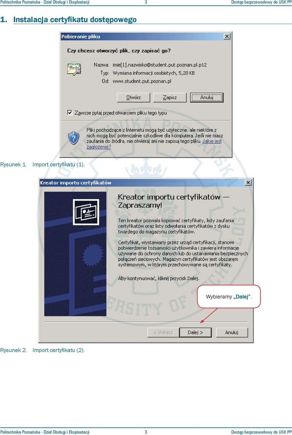 Import certyfikatu (1). Wybieramy Dalej. Rysunek 2. Import certyfikatu (2).