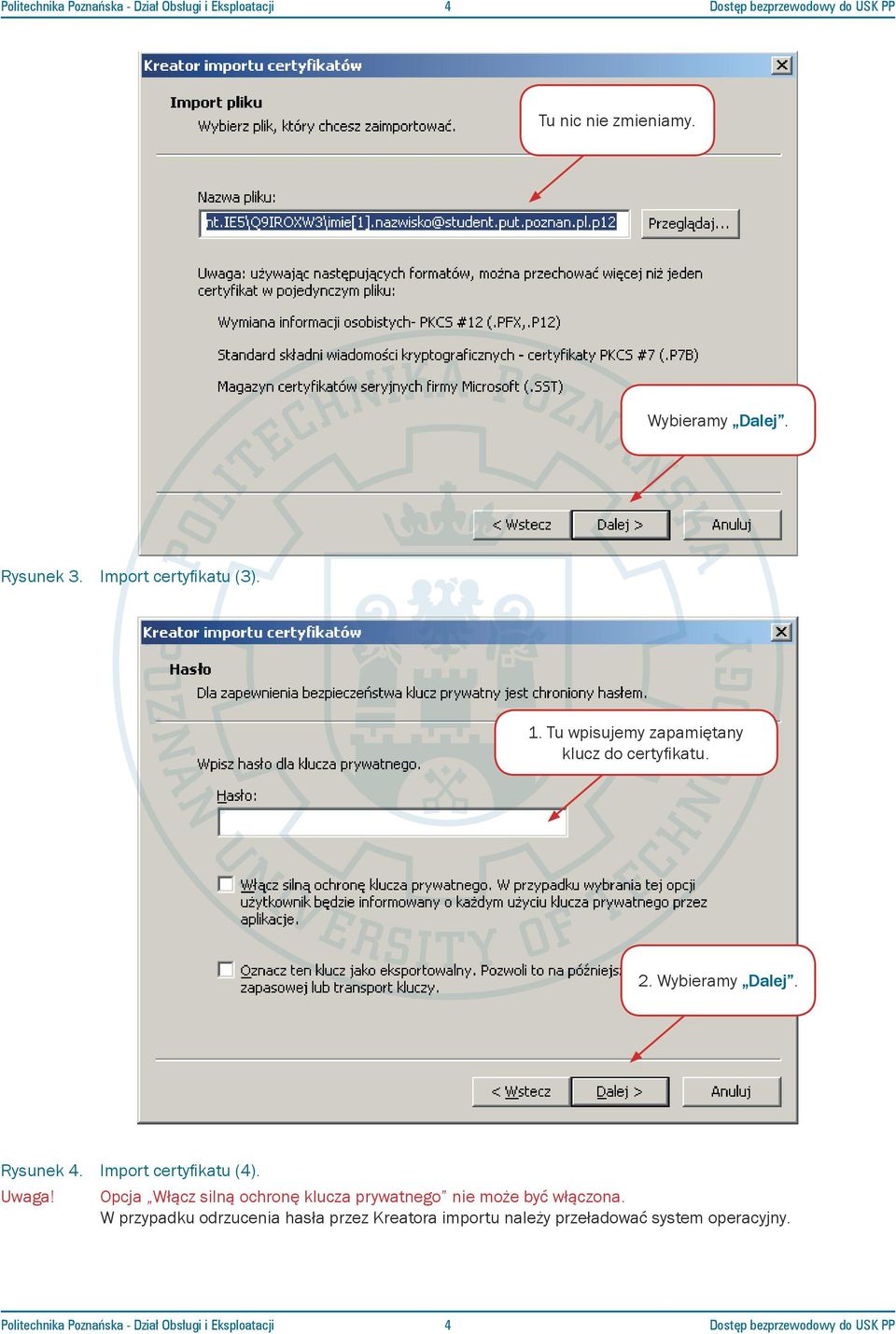 Import certyfikatu (4). Uwaga! Opcja Włącz silną ochronę klucza prywatnego nie może być włączona.