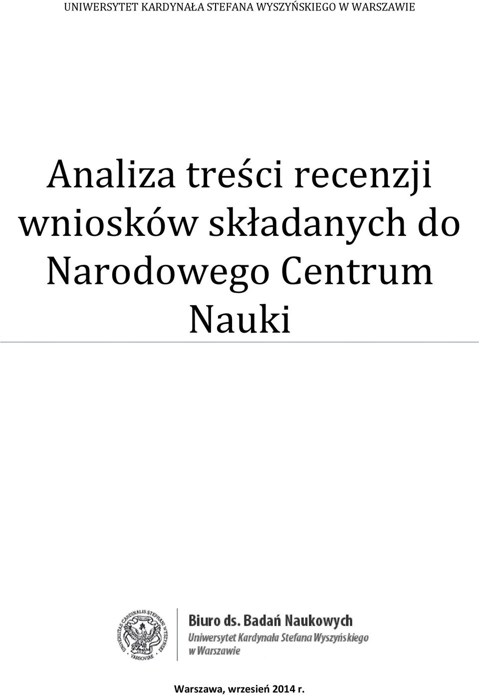 treści recenzji wniosków składanych do