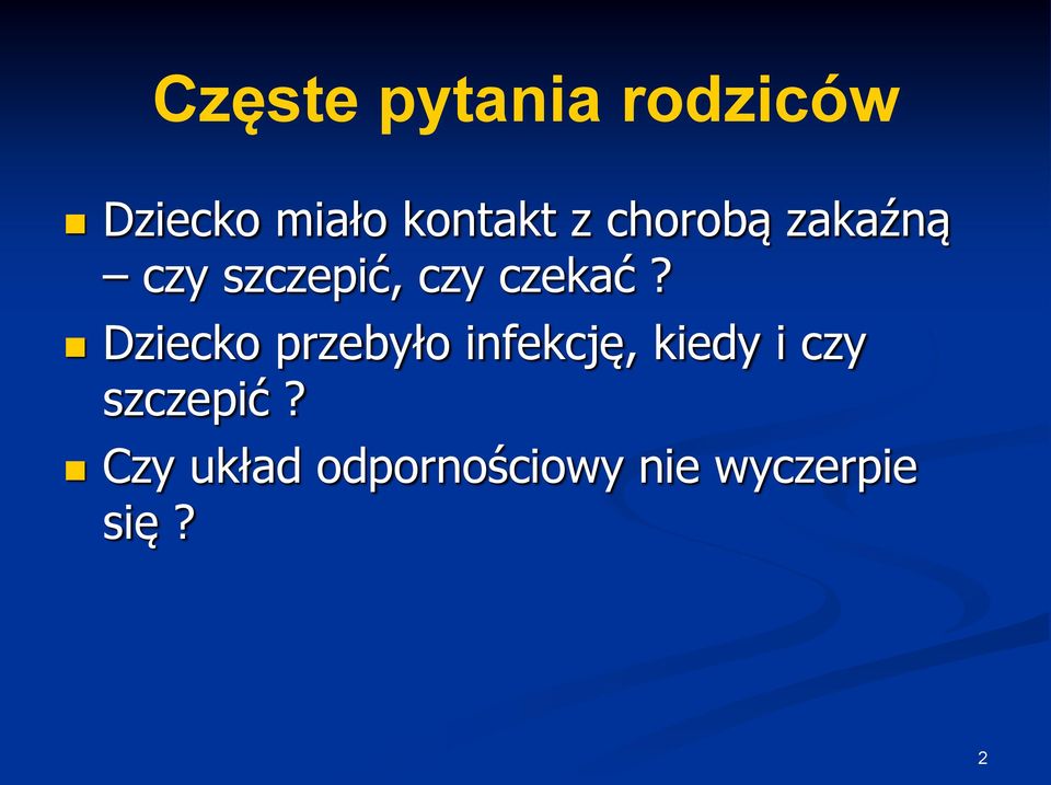 Dziecko przebyło infekcję, kiedy i czy