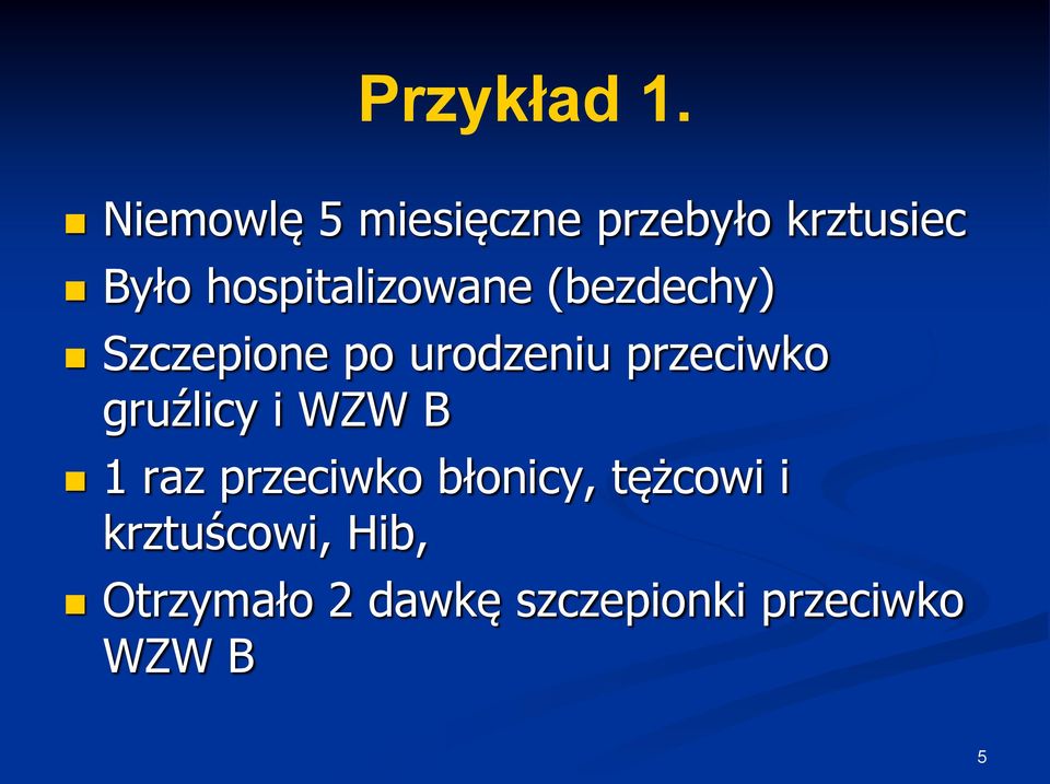 hospitalizowane (bezdechy) Szczepione po urodzeniu