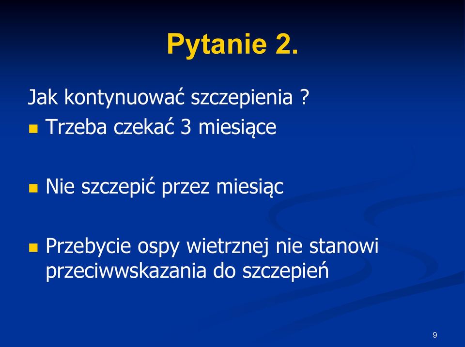 przez miesiąc Przebycie ospy wietrznej