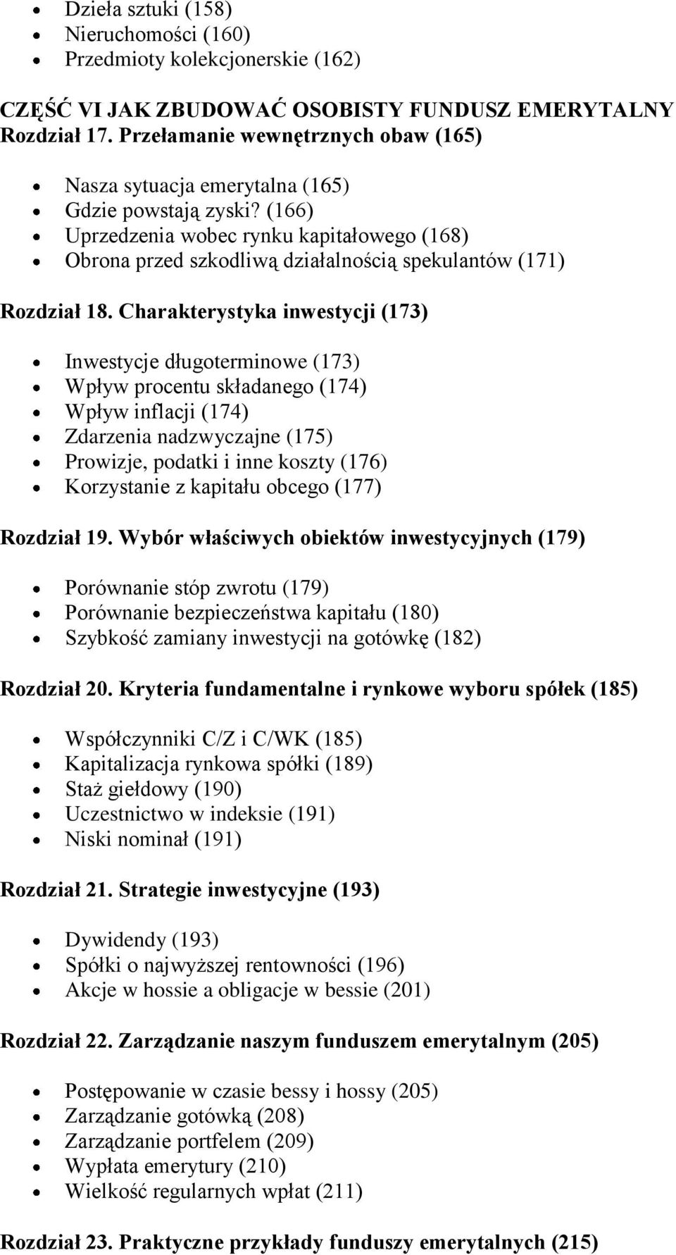 (166) Uprzedzenia wobec rynku kapitałowego (168) Obrona przed szkodliwą działalnością spekulantów (171) Rozdział 18.