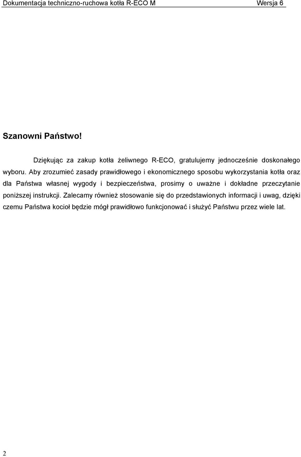 bezpieczeństwa, prosimy o uważne i dokładne przeczytanie poniższej instrukcji.